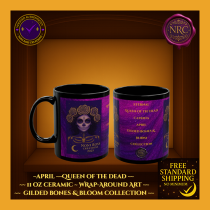April Queen of the Dead Catrina Mug 11oz by Noni Ross Creations