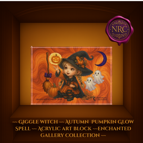 Acrylic art block featuring an adorable autumn witch in a black hat with orange leaves, holding a glowing jack-o'-lantern. Surrounded by cheerful ghosts, pumpkins, and a crescent moon on a swirling orange background. Framed in a glowing enchanted gallery display with an NRC wax seal and gold-embossed label reading: Giggle Witch ~ Autumn Pumpkin Glow Spell ~ Acrylic Art Block ~ Celestial Snuggles Collection.